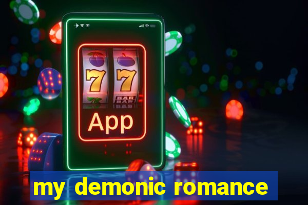 my demonic romance